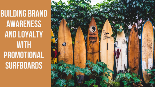 Building Brand Awareness And Loyalty With Promotional Surfboards: A Comprehensive Guide"