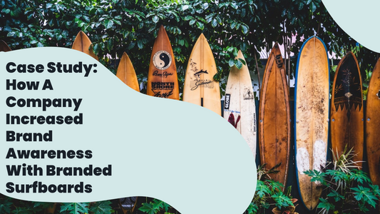 Case Study: How Company Xyz Increased Brand Awareness With Branded Surfboards